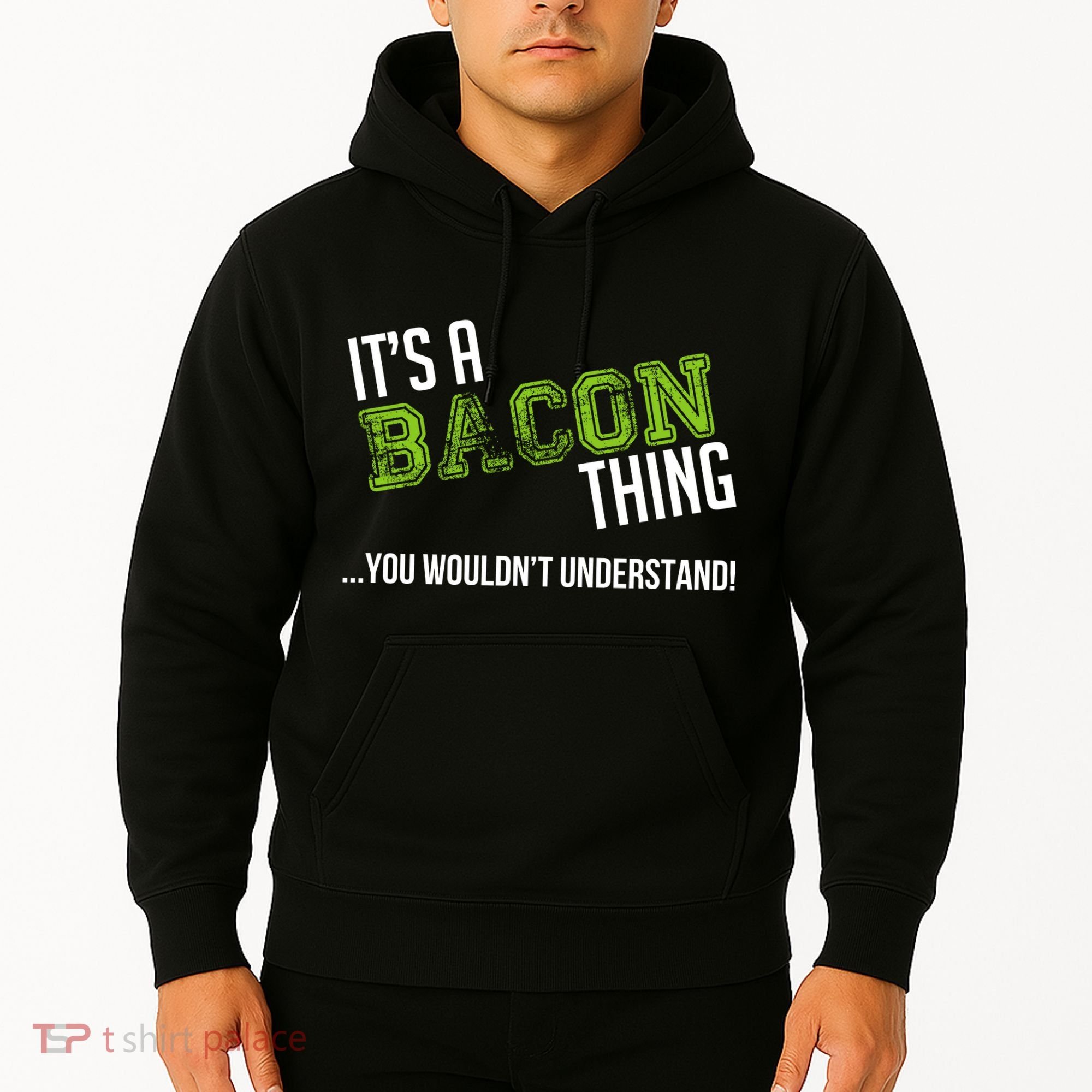 It's A Bacon Thing You Wouldn't Understand Hoodie