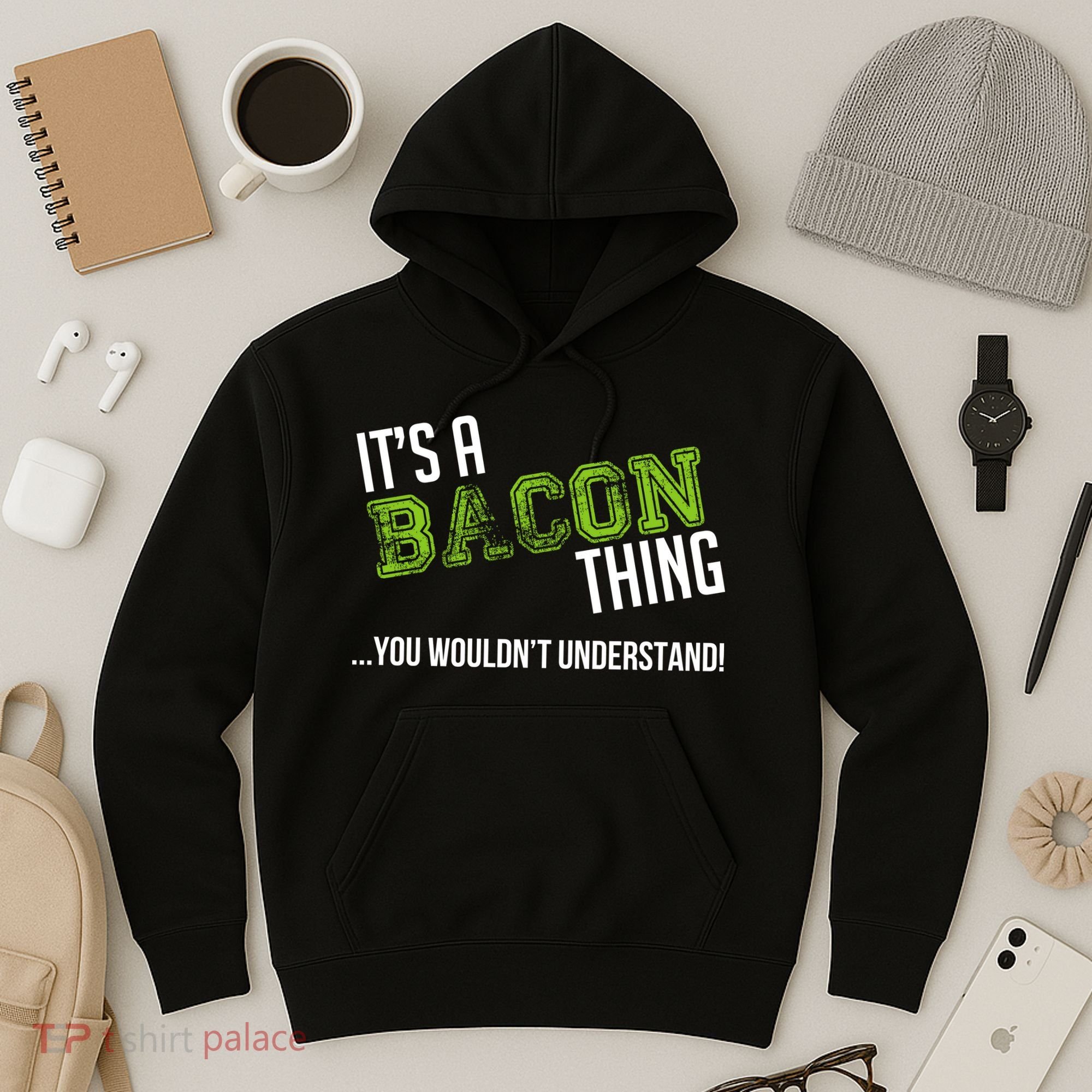 It's A Bacon Thing You Wouldn't Understand Hoodie