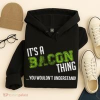 It's A Bacon Thing You Wouldn't Understand Hoodie thumb 4