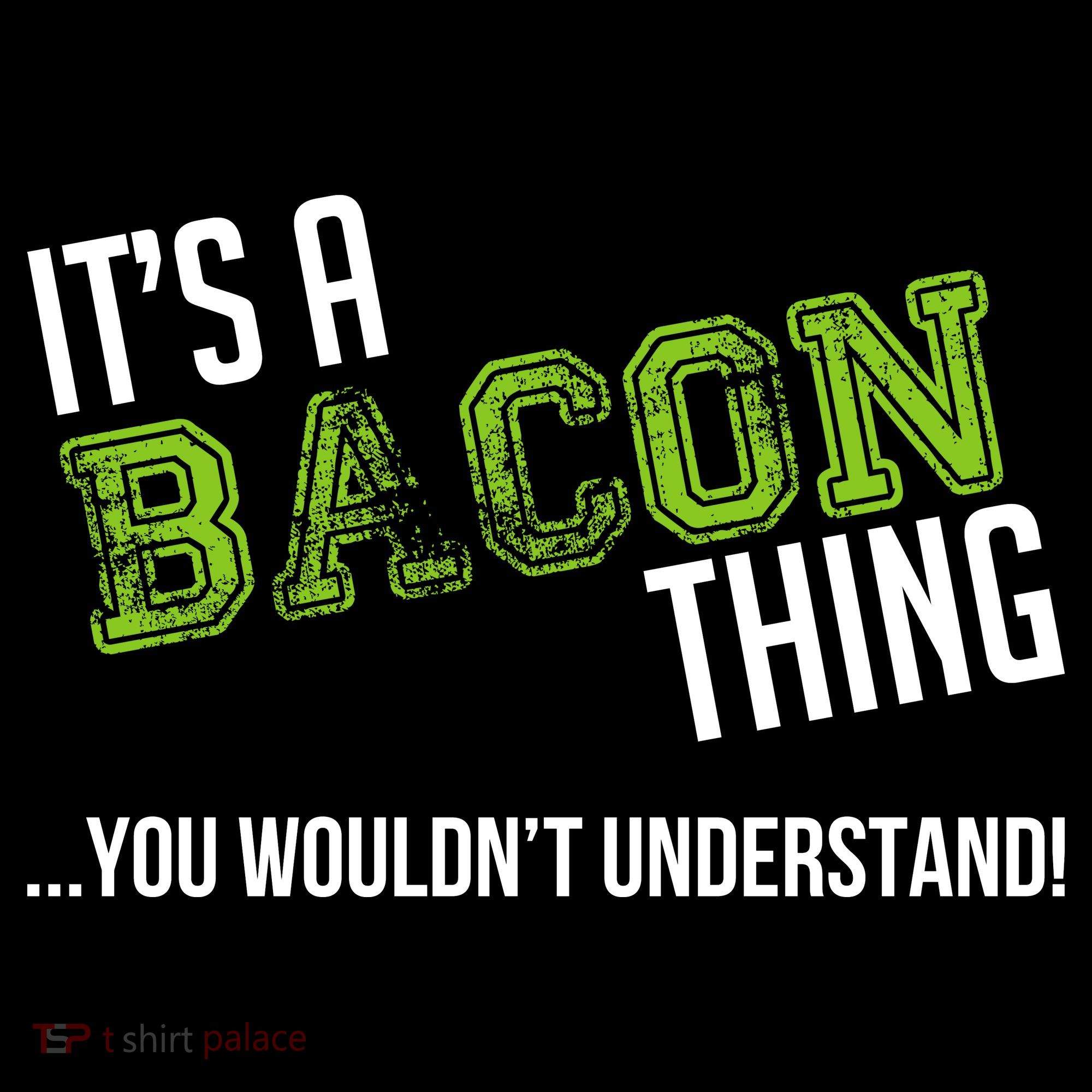 It's A Bacon Thing You Wouldn't Understand Sweatshirt