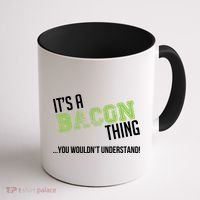 It's A Bacon Thing You Wouldn't Understand Coffee Mug thumb 1