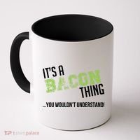 It's A Bacon Thing You Wouldn't Understand Coffee Mug thumb 0
