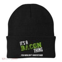 It's A Bacon Thing You Wouldn't Understand Beanie thumb 0