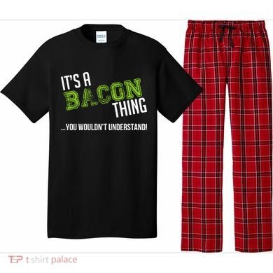 It's A Bacon Thing You Wouldn't Understand Pajama Set