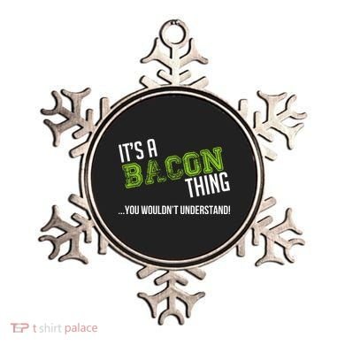 It's A Bacon Thing You Wouldn't Understand Ornament