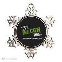 It's A Bacon Thing You Wouldn't Understand Ornament thumb 0