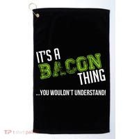 It's A Bacon Thing You Wouldn't Understand Golf Towel thumb 0