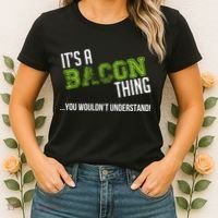It's A Bacon Thing You Wouldn't Understand Women's T-Shirt thumb 2
