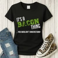 It's A Bacon Thing You Wouldn't Understand Women's T-Shirt thumb 3