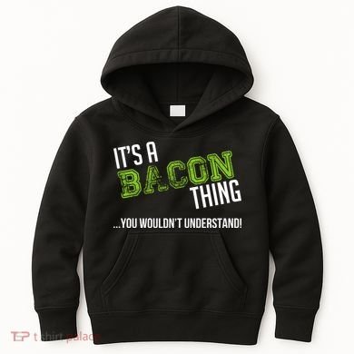 It's A Bacon Thing You Wouldn't Understand Kids Hoodie