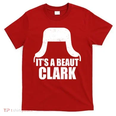 It's A Beaut Clark T-Shirt