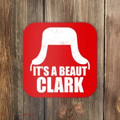 It's A Beaut Clark Coaster