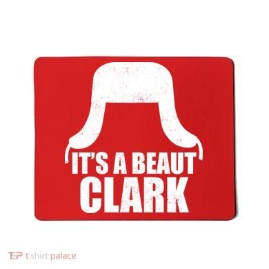 It's A Beaut Clark Mousepad
