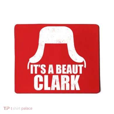 It's A Beaut Clark Mousepad