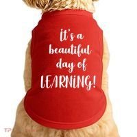 It's A Beautiful Day Of Learning! Doggie Tank thumb 0