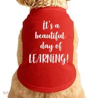 It's A Beautiful Day Of Learning! Doggie Tank thumb 0