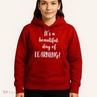 It's A Beautiful Day Of Learning! Hoodie thumb 5