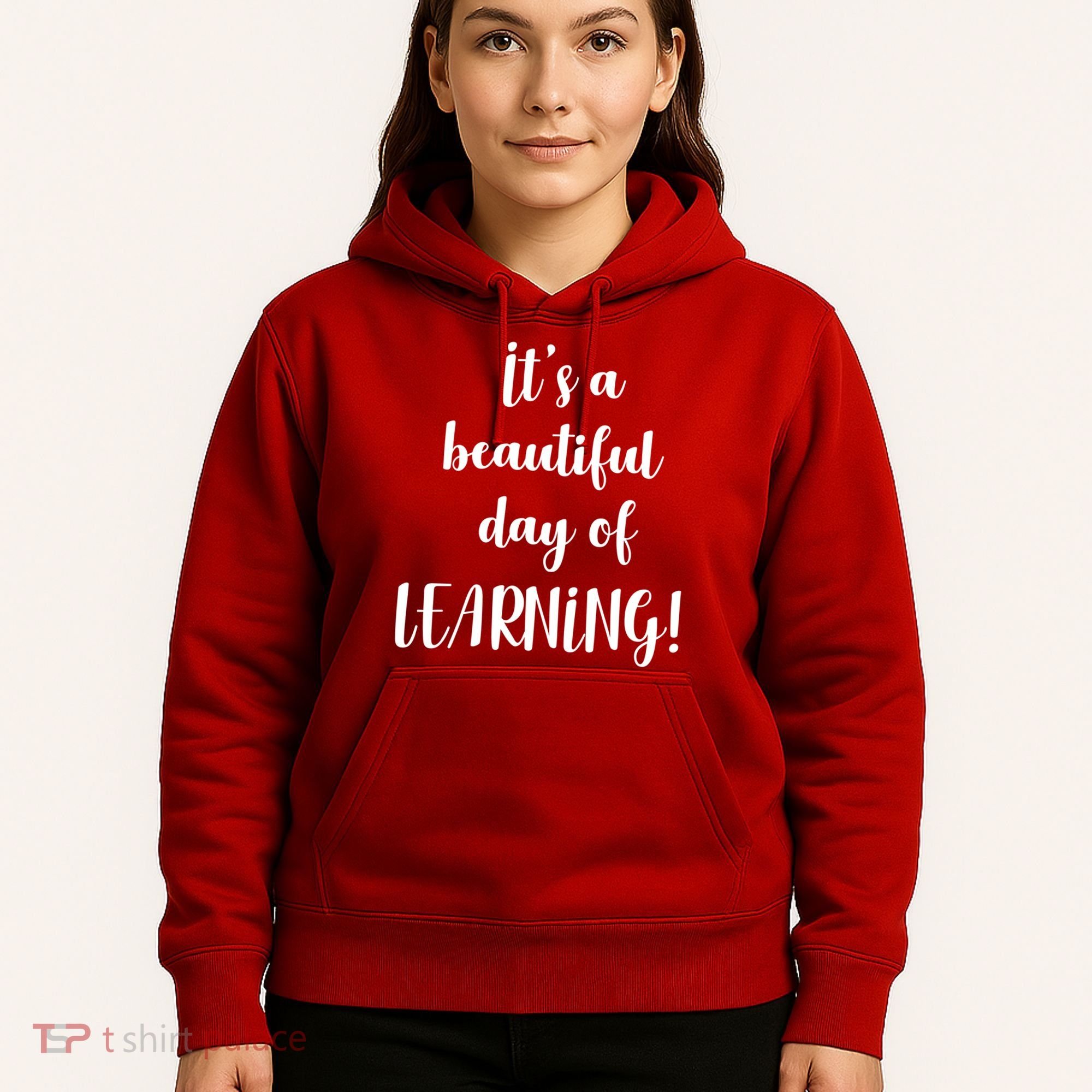 It's A Beautiful Day Of Learning! Hoodie