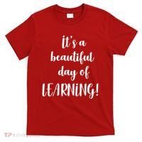 It's A Beautiful Day Of Learning! T-Shirt thumb 0