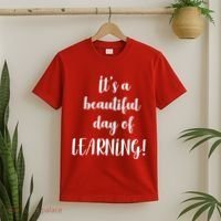 It's A Beautiful Day Of Learning! T-Shirt thumb 2