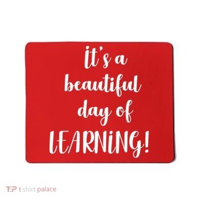 It's A Beautiful Day Of Learning! Mousepad