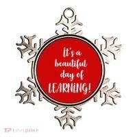 It's A Beautiful Day Of Learning! Ornament thumb 0