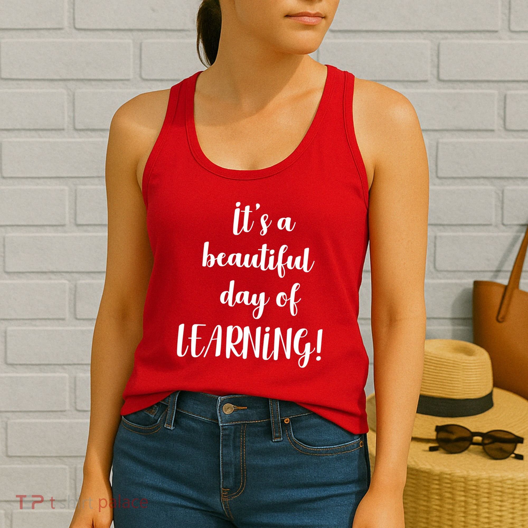 It's A Beautiful Day Of Learning! Women's Tank Top