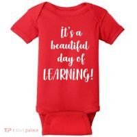 It's A Beautiful Day Of Learning! Baby Bodysuit thumb 0