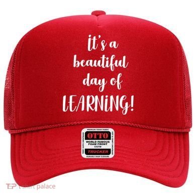 It's A Beautiful Day Of Learning! Hat