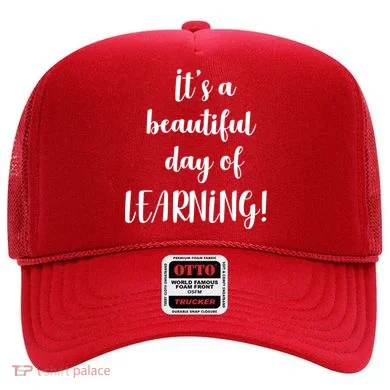 It's A Beautiful Day Of Learning! Hat