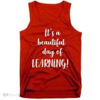It's A Beautiful Day Of Learning! Tank Top thumb 0
