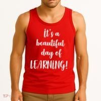 It's A Beautiful Day Of Learning! Tank Top thumb 3