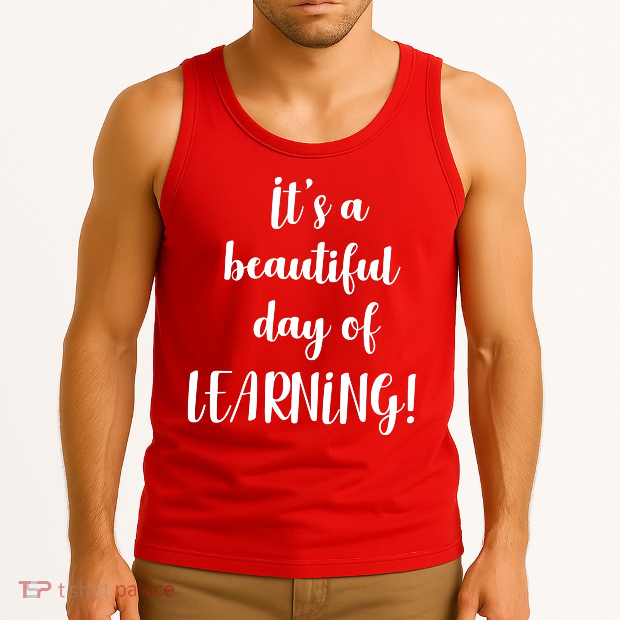 It's A Beautiful Day Of Learning! Tank Top