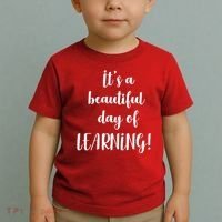 It's A Beautiful Day Of Learning! Toddler T-Shirt thumb 2