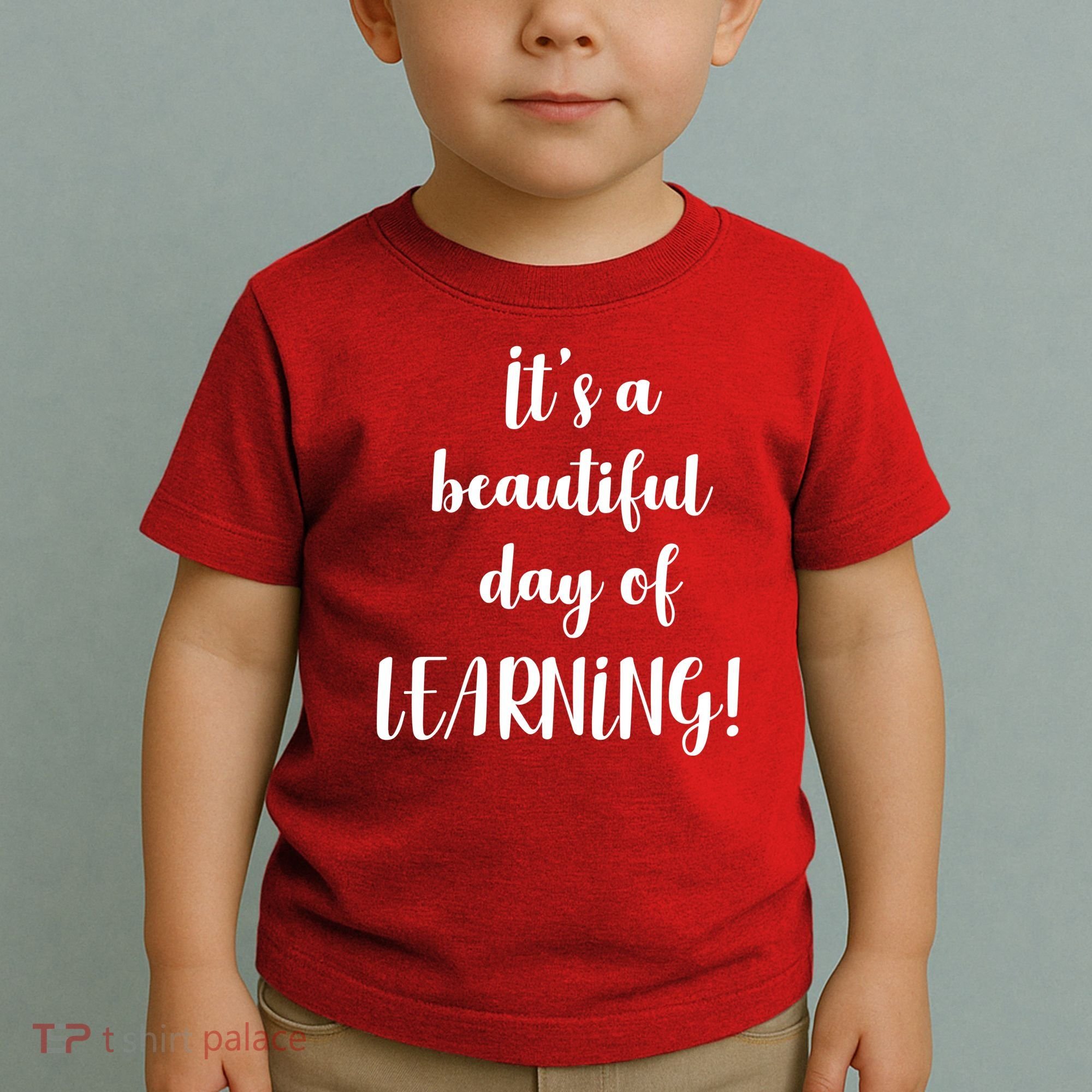 It's A Beautiful Day Of Learning! Toddler T-Shirt