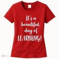 It's A Beautiful Day Of Learning! Women's T-Shirt thumb 0