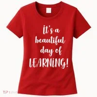 It's A Beautiful Day Of Learning! Women's T-Shirt thumb 0