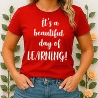 It's A Beautiful Day Of Learning! Women's T-Shirt thumb 2