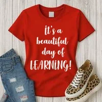It's A Beautiful Day Of Learning! Women's T-Shirt thumb 3