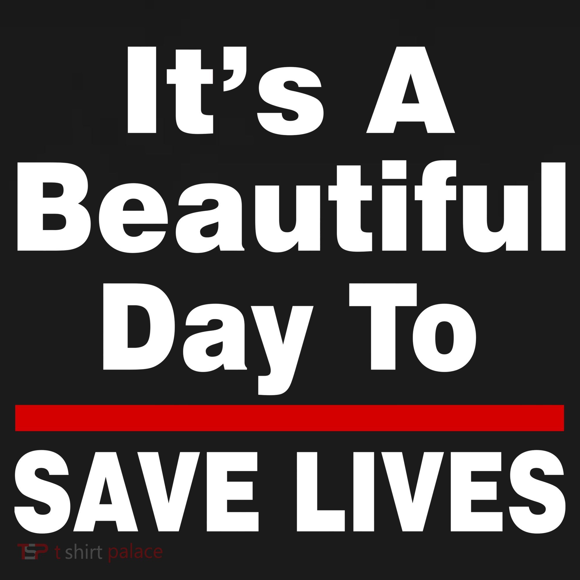It's A Beautiful Day To Save Lives Funny USA-Made Doggie Bandana