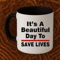 It's A Beautiful Day To Save Lives Funny Coffee Mug thumb 2