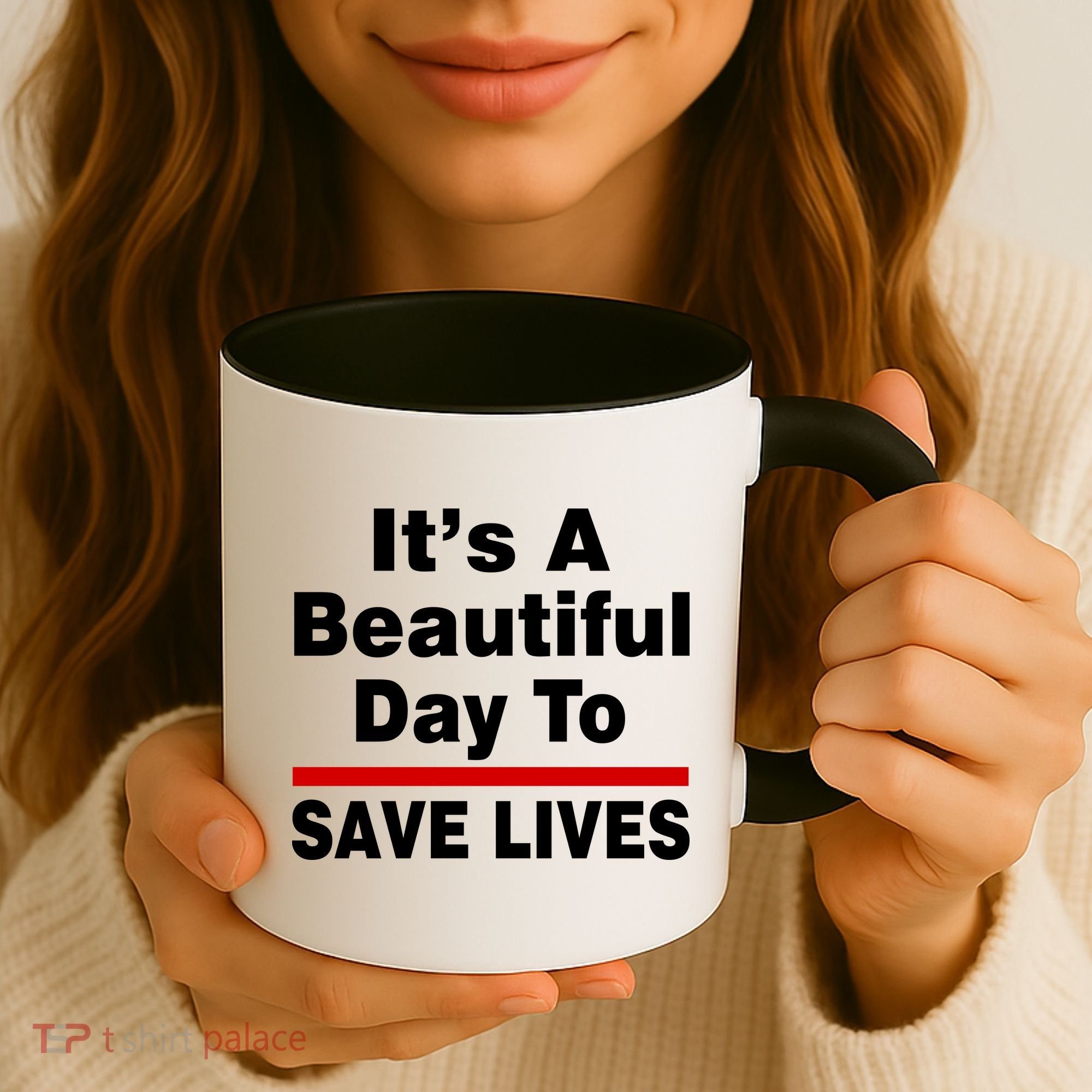 It's A Beautiful Day To Save Lives Funny Coffee Mug