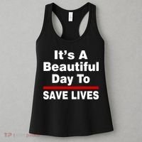 It's A Beautiful Day To Save Lives Funny Women's Tank Top thumb 3