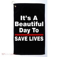 It's A Beautiful Day To Save Lives Funny Golf Towel thumb 0