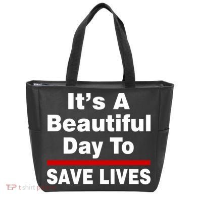 It's A Beautiful Day To Save Lives Funny Tote Bag