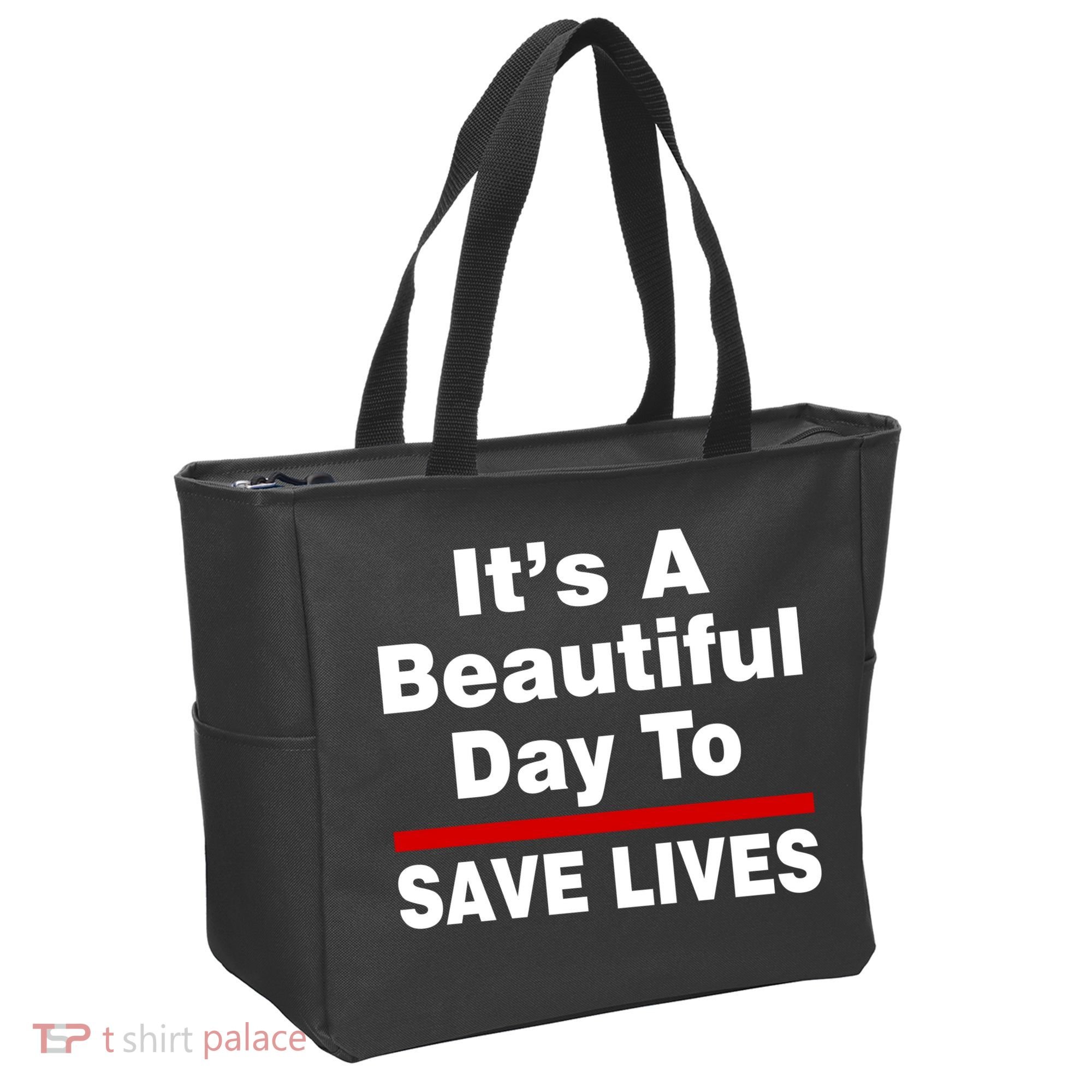 It's A Beautiful Day To Save Lives Funny Tote Bag