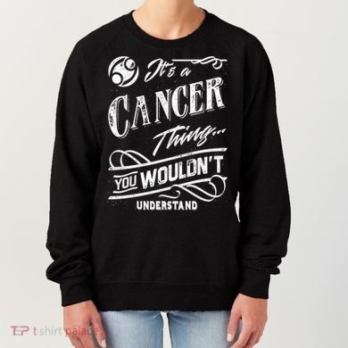 It's a Cancer Thing Zodiac Sign Horoscope Women's Sweatshirt