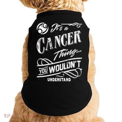 It's a Cancer Thing Zodiac Sign Horoscope Doggie Tank