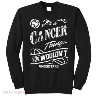 It's a Cancer Thing Zodiac Sign Horoscope Sweatshirt