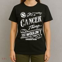It's a Cancer Thing Zodiac Sign Horoscope T-Shirt thumb 4